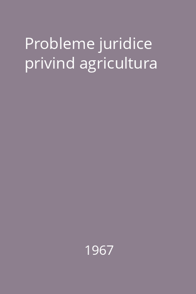Probleme juridice privind agricultura