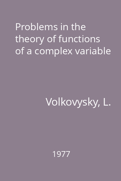 Problems in the theory of functions of a complex variable