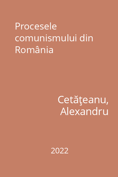 Procesele comunismului din România