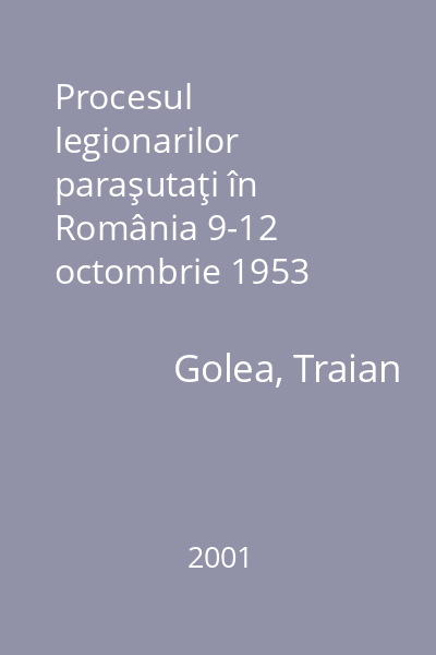 Procesul legionarilor paraşutaţi în România 9-12 octombrie 1953
