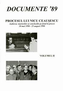 Procesul lui Nicu Ceauşescu Vol. 2 : Audierea martorilor şi concluziile pe fond în proces (casetele 27 - 56)
