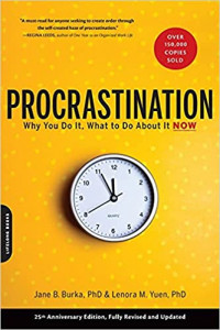 Procrastination : Why you do it, what to do about it