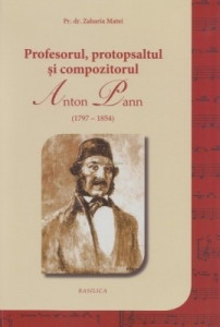 Profesorul, protopsaltul și compozitorul Anton Pann