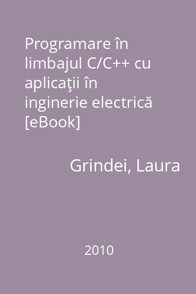 Programare în limbajul C/C++ cu aplicaţii în inginerie electrică [eBook]