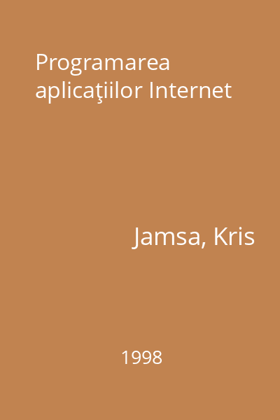Programarea aplicaţiilor Internet