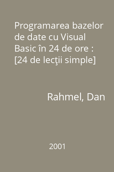 Programarea bazelor de date cu Visual Basic în 24 de ore : [24 de lecţii simple]