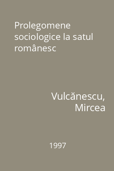 Prolegomene sociologice la satul românesc