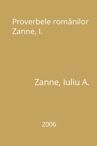 Proverbele românilor Zanne, I.