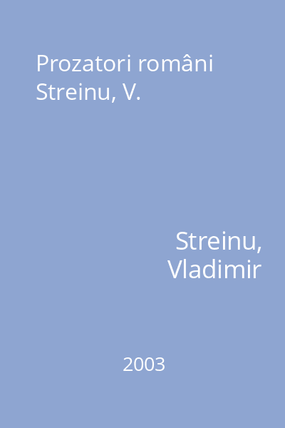 Prozatori români Streinu, V.
