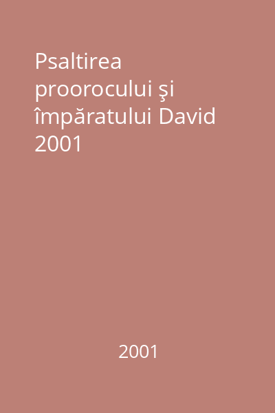 Psaltirea proorocului şi împăratului David 2001