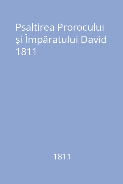 Psaltirea Prorocului şi Împăratului David 1811