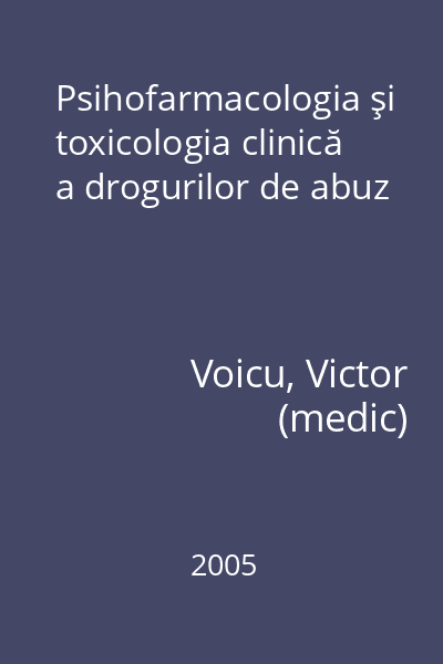 Psihofarmacologia şi toxicologia clinică a drogurilor de abuz