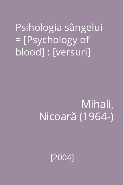 Psihologia sângelui = [Psychology of blood] : [versuri]