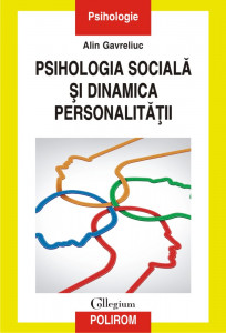Psihologia socială şi dinamica personalităţii : acumulări, sinteze, perspective