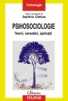 Psihosociologie : teorii, cercetări, aplicaţii