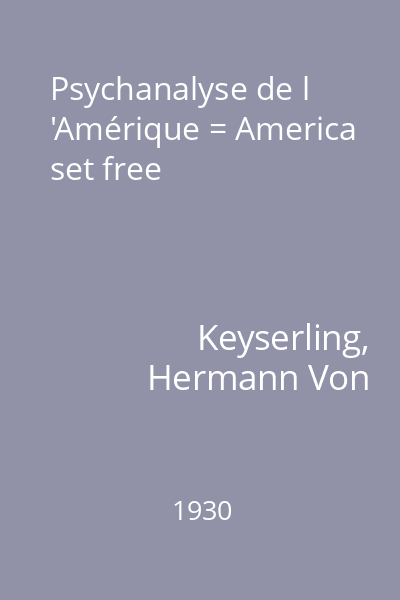 Psychanalyse de l 'Amérique = America set free