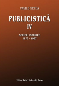 Publicistică Vol. 4 : Scrieri istorice : 1977-1987