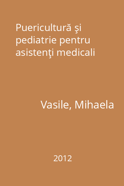 Puericultură şi pediatrie pentru asistenţi medicali