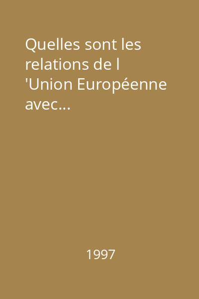Quelles sont les relations de l 'Union Européenne avec...