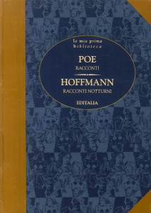 Racconti / Edgar Allan Poe. Racconti notturni / Ernst Theodor Amadeus Hoffmann