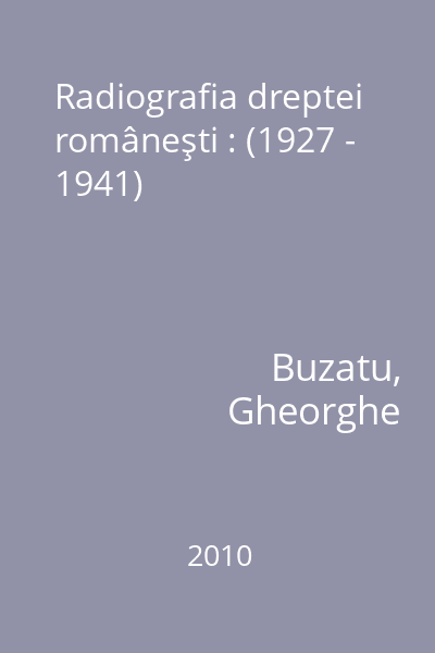 Radiografia dreptei româneşti : (1927 - 1941)