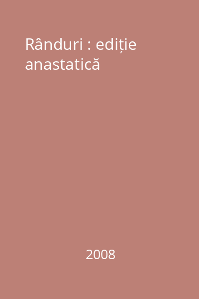 Rânduri : ediție anastatică