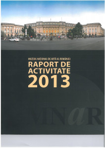 Raport de activitate 2013 : Muzeul Naţional de Artă al României