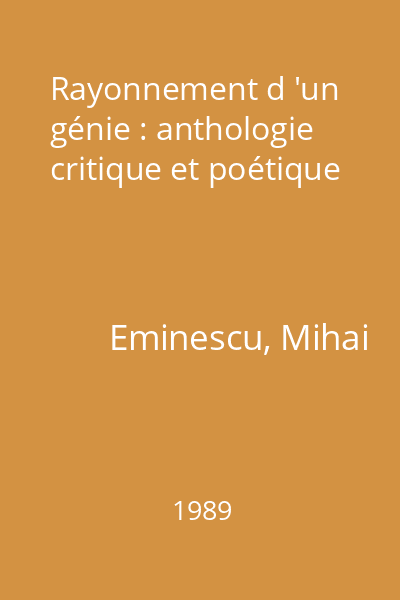 Rayonnement d 'un génie : anthologie critique et poétique