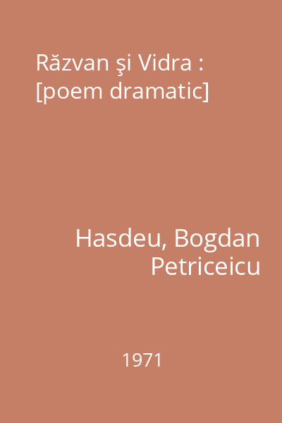 Răzvan şi Vidra : [poem dramatic]