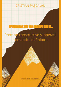 Rebusemul : premise constructive şi operaţii semantice definitorii