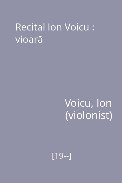 Recital Ion Voicu : vioară