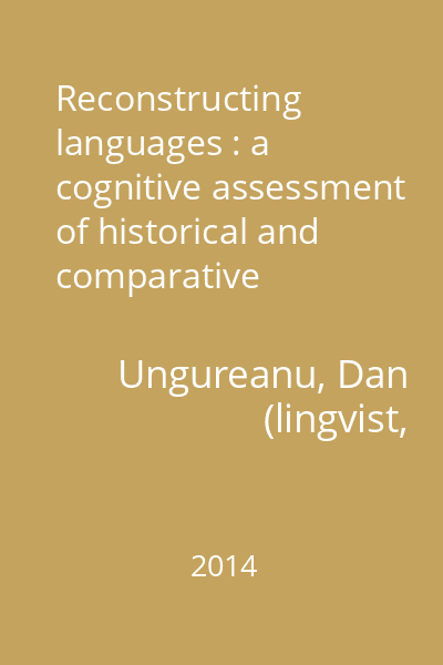 Reconstructing languages : a cognitive assessment of historical and comparative linguistics