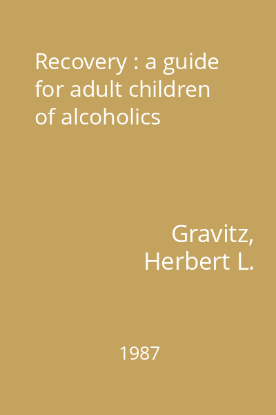 Recovery : a guide for adult children of alcoholics