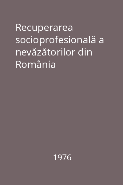 Recuperarea socioprofesională a nevăzătorilor din România