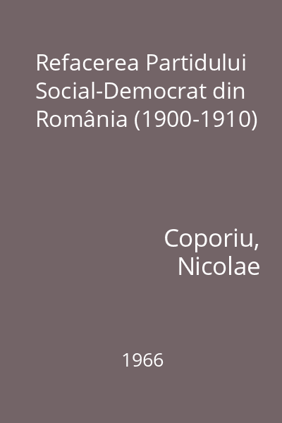 Refacerea Partidului Social-Democrat din România (1900-1910)