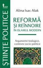 Reformă şi reînnoire în islamul modern : argumente teologice, contexte socio-politice