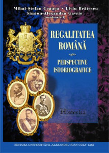 Regalitatea română : perspective istoriografice