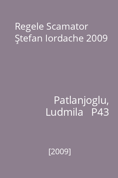 Regele Scamator Ştefan Iordache 2009