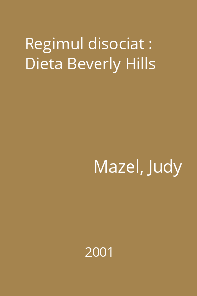 Regimul disociat : Dieta Beverly Hills