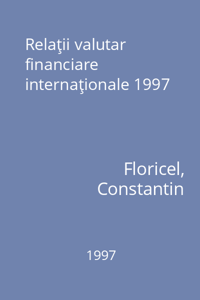 Relaţii valutar financiare internaţionale 1997