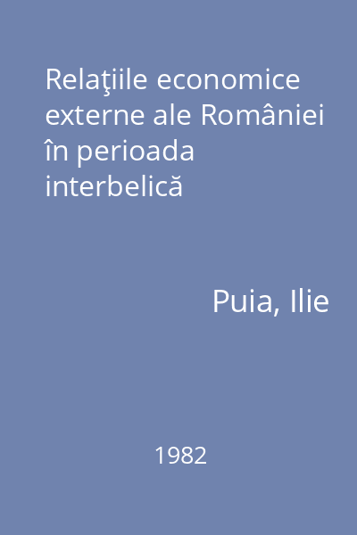 Relaţiile economice externe ale României în perioada interbelică