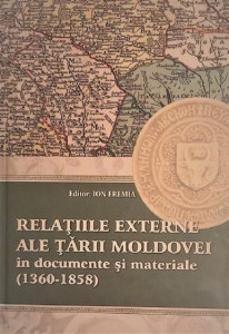 Relaţiile externe ale Ţării Moldovei în documente şi materiale : (1360-1858)