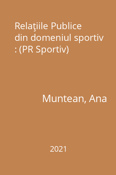Relaţiile Publice din domeniul sportiv : (PR Sportiv)