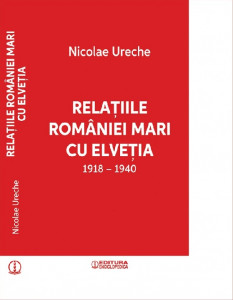 Relațiile României Mari cu Elveția : 1918-1940