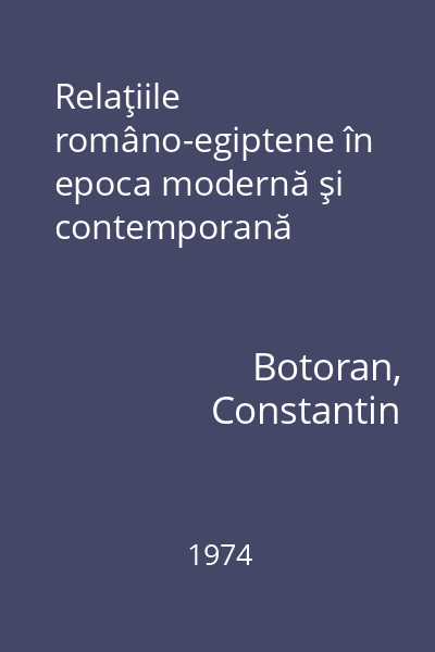 Relaţiile româno-egiptene în epoca modernă şi contemporană
