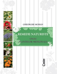 Remedii naturiste : ghidul plantelor medicinale