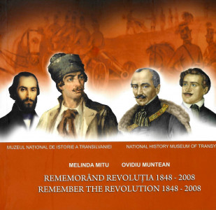 Rememorând revoluția : 1848-2008 = Remember the revolution : 1848-2008 : 1848-2008