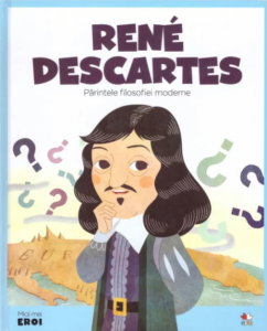 René Descartes : părintele filosofiei moderne