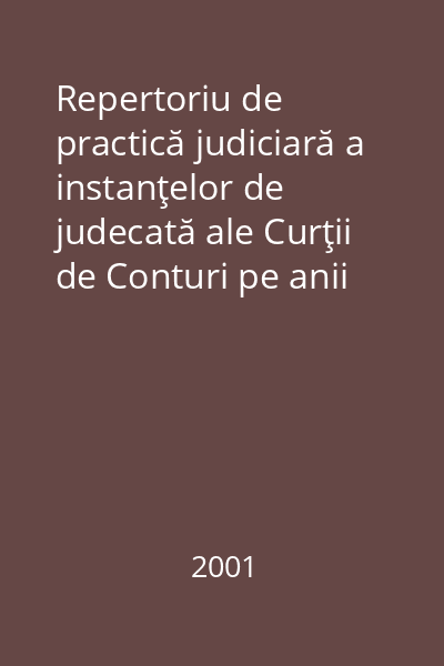 Repertoriu de practică judiciară a instanţelor de judecată ale Curţii de Conturi pe anii 1997-1999 : Contenciosul fiscal