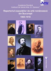 Repertoriul expoziţiilor de artă românească din Bucureşti : 1865-1918